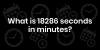 18286-seconds-in-minutes.png
